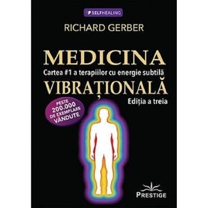 Medicina Vibrationala - Richard Gerber