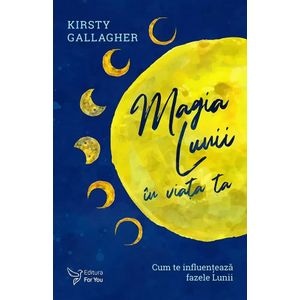 Magia Lunii in viata ta - Kirsty Gallagher