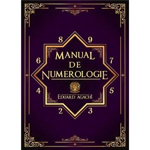Manual de numerologie - Eduard Agachi