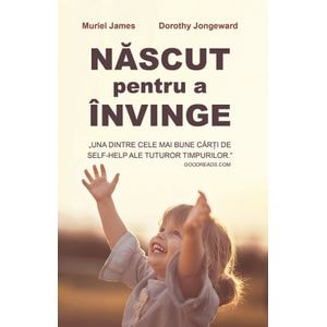 Nascut pentru a invinge - Muriel James, Dorothy Jongeward
