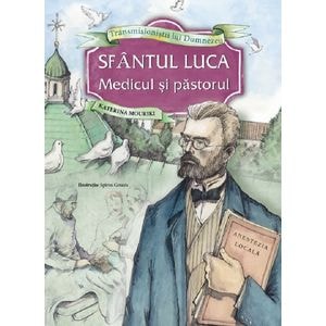 Sfantul Luca. Medicul si pastorul - Katerina Mouriki