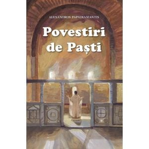 Povestiri de Pasti - Alexandros Papadiamantis