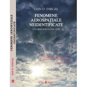 Fenomene aerospatiale neidentificate - Dan D. Farcas