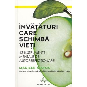 Invataturi care schimba vieti - Marilee Adams
