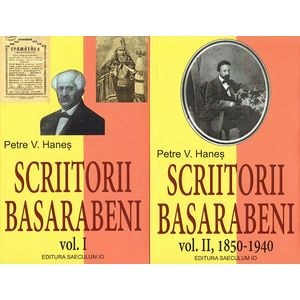 Scriitorii Basarabeni. Vol. 1+2 - Petre V. Hanes