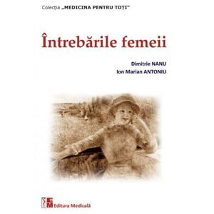 Intrebarile femeii - Dimitrie Nanu, Ion Marian Antoniu