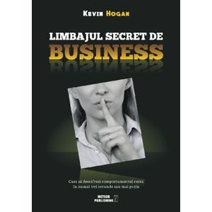 Limbajul secret de business - Kevin Hogan