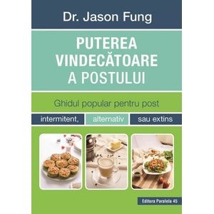 Puterea vindecatoare a postului - Jason Fung