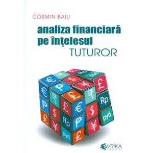Analiza financiara pe intelesul tuturor - Cosmin Baiu