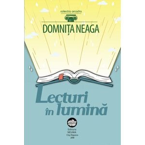 Lecturi in lumina - Domnita Neaga