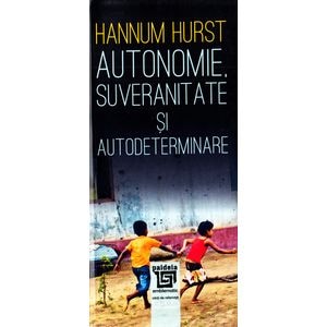 Autonomie, suveranitate si autodeterminare - Hannum Hurst
