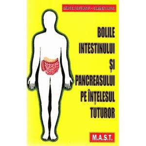 Bolile intestinului si pancreasului pe intelesul tuturor - Mircea Diculescu, Carmen Preda
