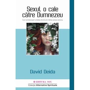 Sexul, o cale catre Dumnezeu - David Deida