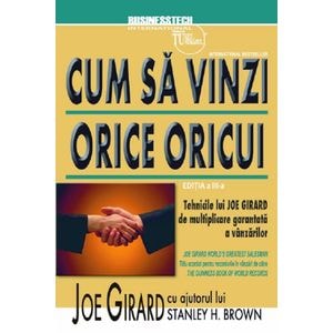 Cum sa vinzi orice oricui - Joe Girard