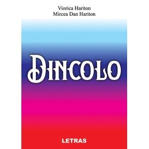 Dincolo - Viorica Hariton, Mircea Dan Hariton
