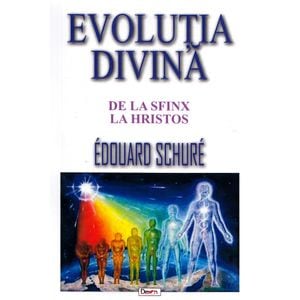 Evolutia divina - Edouard Schure