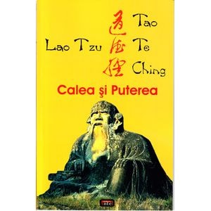 Tao te ching. Calea si puterea - Lao Tzu