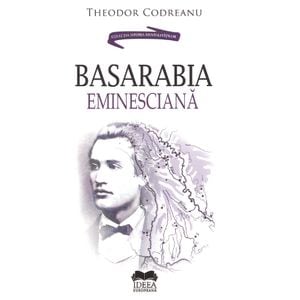 Basarabia eminesciana - Theodor Codreanu