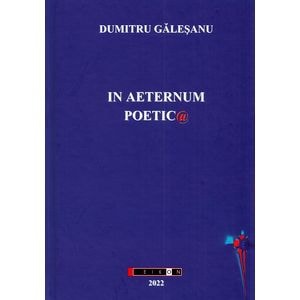 In aeternum poetic - Dumitru Galesanu