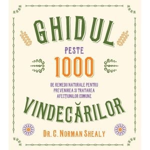 Ghidul vindecarilor - Norman Shealy