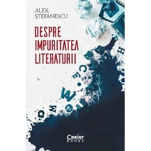 Despre impuritatea literaturii - Alex. Stefanescu