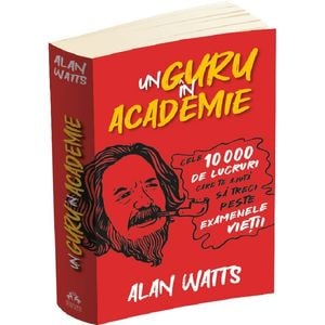 Un guru in Academie - Alan Watts