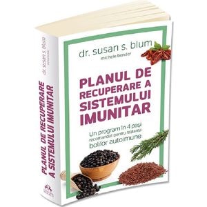Planul de recuperare a sistemului imunitar - Susan S. Blum, Michele Bender