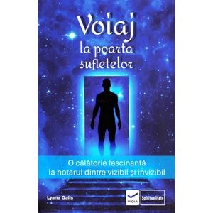 Voiaj la poarta sufletelor - Lyana Galis