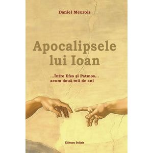 Apocalipsele lui Ioan - Daniel Meurois