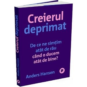 Creierul deprimat - Anders Hansen