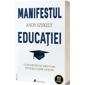 Manifestul educatiei - Andy Szekely