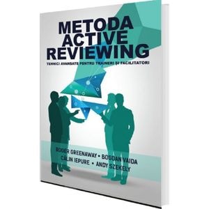 Metoda Active Reviewing - Roger Greenaway, Bogdan Vaida, Calin Iepure, Andy Szekely