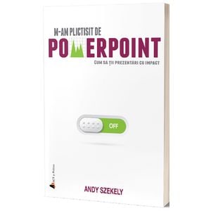 M-am plictisit de PowerPoint - Andy Szekely