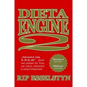 Dieta Engine 2 - Rip Esselstyn