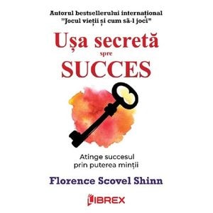 Usa secreta spre succes - Florence Scovel Shinn