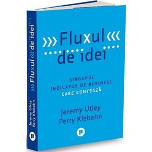 Fluxul de idei - Jeremy Utley, Perry Klebahn