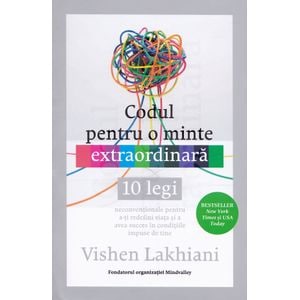 Codul pentru o minte extraordinara - Vishen Lakhiani