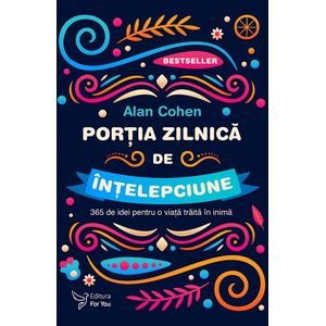 Portia zilnica de intelepciune - Alan Cohen