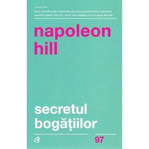 Secretul bogatiilor - Napoleon Hill