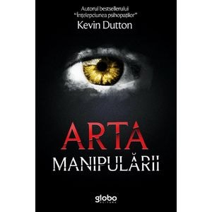 Arta manipularii - Kevin Dutton