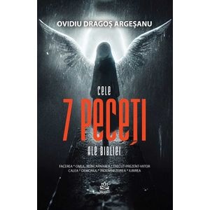 Cele 7 peceti ale Bibliei - Ovidiu Dragos Argesanu