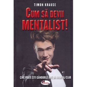 Cum sa devii mentalist! - Timon Krause