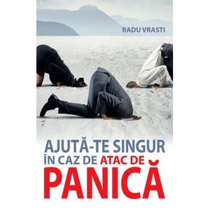 Ajuta-te singur in caz de panica - Radu Vrasti