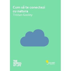 Cum sa te conectezi cu natura - Tristan Gooley