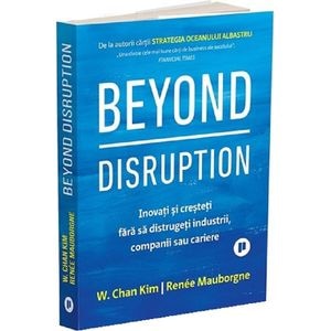 Beyond Disruption - W. Chan Kim, Renee Mauborgne