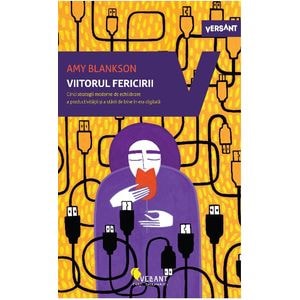 Viitorul fericirii - Amy Blankson