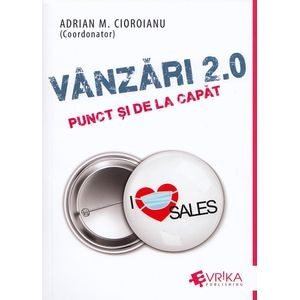 Vanzari 2.0: punct si de la capat - Adrian M. Cioroianu