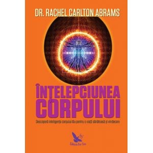Intelepciunea corpului - Rachel Carlton Abrams