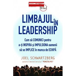Limbajul in leadership - Joel Schwartzberg