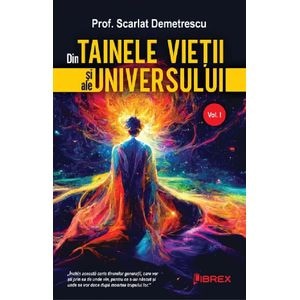 Din tainele vietii si ale universului Vol.1 - Scarlat Demetrescu